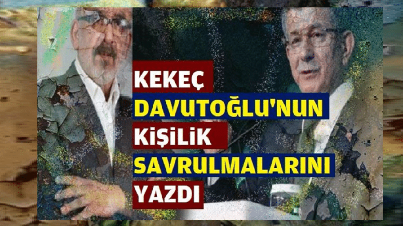 davutoglu_kekec_kisilik_savrulmalari_manset_1